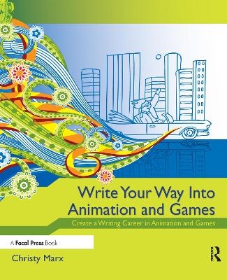 Write Your Way into Animation and Games - 