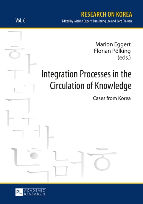 Integration Processes in the Circulation of Knowledge - 