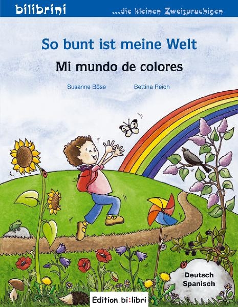 So bunt ist meine Welt / Mi mundo de colores - Susanne Böse