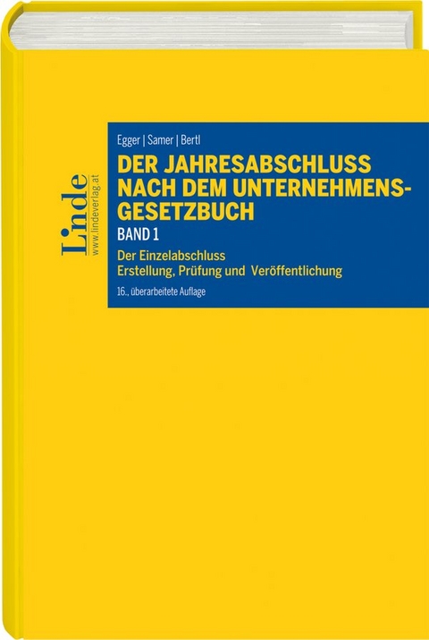 Der Jahresabschluss nach dem Unternehmensgesetzbuch, Band 1 - Anton Egger, Klaus Hirschler, Romuald Bertl