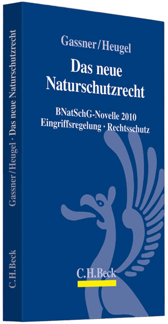 Das neue Naturschutzrecht - Erich Gassner, Michael Heugel