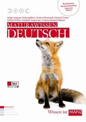 Maturawissen / Deutsch inkl. SbX - Helga Längauer-Hohengaßner, Andrea Motamedi, Gerhard Tanzer, Herbert Pichler, Elisabeth Angermayr, Andrea Mokesch-Marksz