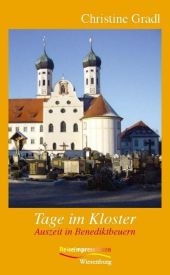 Tage im Kloster - Christine Gradl