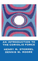 An Introduction to the Coriolis Force - Henry Stommel, Dennis Moore