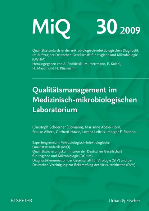 MiQ 30: Qualitätsmanagement im medizinisch-mikrobiologischen Laboratorium - Andreas Podbielski