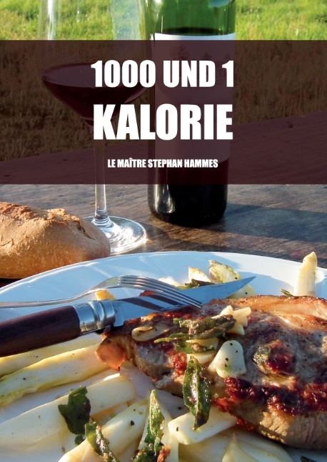 1000 und 1 Kalorie - Stephan Hammes