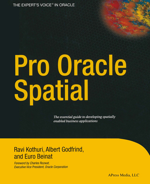 Pro Oracle Spatial - Ravikanth Kothuri, Euro Beinat, Albert Godfrind