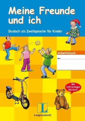 Meine Freunde und ich - Arbeitsbuch für Kinder mit Stickern