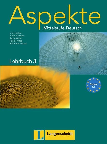 Aspekte 3 (C1) - Lehrbuch 3 ohne DVD - Ute Koithan, Helen Schmitz, Ralf Sonntag, Tanja Mayr-Sieber