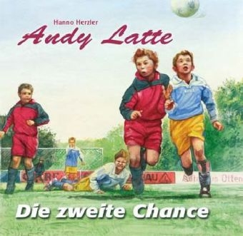 Andy Latte - Die zweite Chance - Hanno Herzler