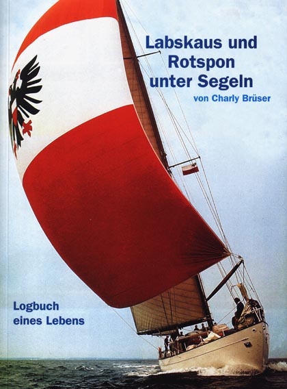 Labskaus und Rotspon unter Segeln - Charly Brüser