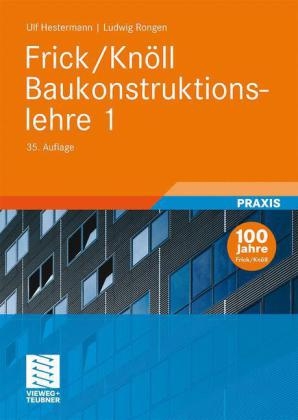 Frick/Knöll Baukonstruktionslehre 1 - Ulf Hestermann, Ludwig Rongen