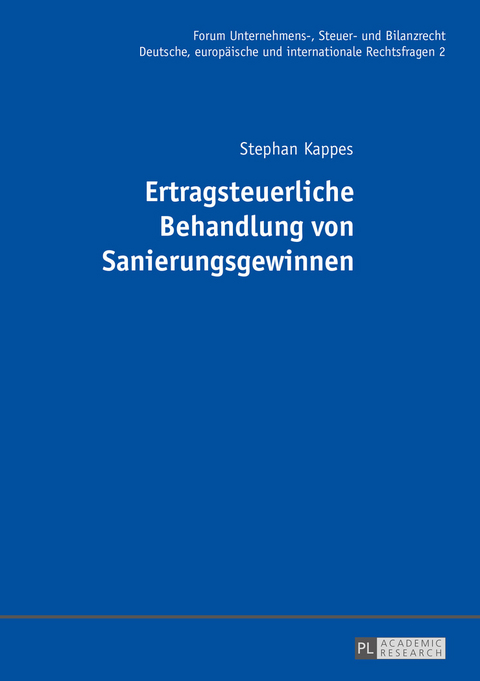 Ertragsteuerliche Behandlung von Sanierungsgewinnen - Stephan Kappes