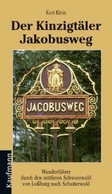 Der Kinzigtäler Jakobusweg - Kurt Klein