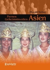 Fernes geheimnisvolles Asien - Harald Stöber