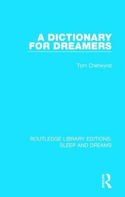 Dictionary for Dreamers -  Tom Chetwynd