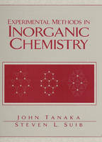 Experimental Methods in Inorganic Chemistry - John Tanaka, Steven L. Suib