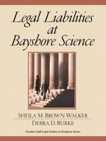 Legal Liabilities at Bayshore Science - Sheila M. Brown-Walker, Debra D. Burke