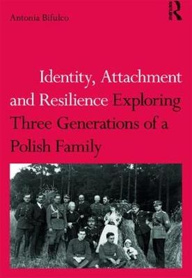 Identity, Attachment and Resilience -  Antonia Bifulco