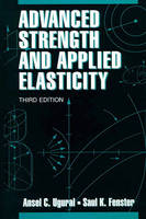 Advanced Strength and Applied Elasticity - Ansel C. Ugural, Saul K. Fenster