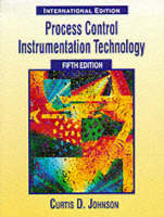 Process Control Instrumentation Technology - Curtis D. Johnson