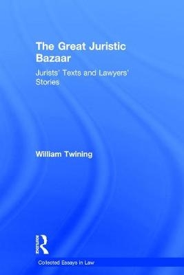 The Great Juristic Bazaar -  William Twining