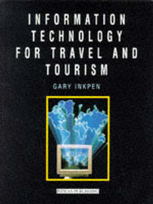 Information Technology for Travel and Tourism - Gary Inkpen