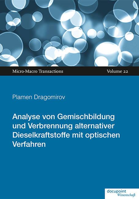 Analyse von Gemischbildung und Verbrennung alternativer Dieselkraftstoffe mit optischen Verfahren - Plamen Dragomirov