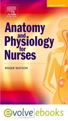 Anatomy and Physiology for Nurses - Roger Watson