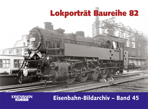 Lokporträt Baureihe 82 - Werner Willhaus