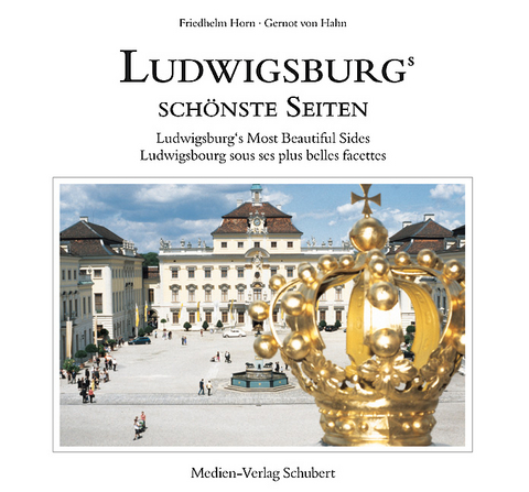 Ludwigsburgs schönste Seiten - Gernot von Hahn