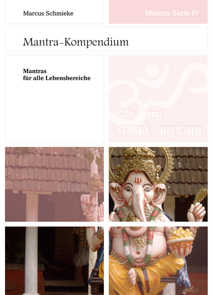 Mantra-Serie IV ~ Mantra-Kompendium - Marcus Schmieke