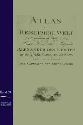 Atlas zur Reise um die Welt von Ivan Krusenstern in den Jahren 1803 bis 1806 auf den Schiffen Nadeshda und Newa - Ivan F. Krusenstern