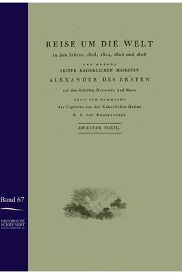 Reise um die Welt in den Jahren 1803 bis1806 auf den Schiffen Nadeshda und Newa - Ivan F Krusenstern