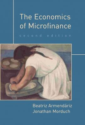 The Economics of Microfinance - Beatriz Armendáriz, Jonathan Morduch