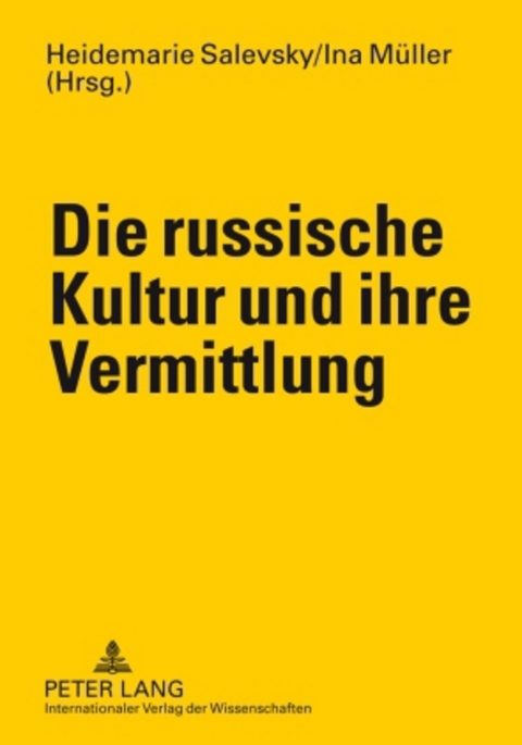 Die russische Kultur und ihre Vermittlung - 