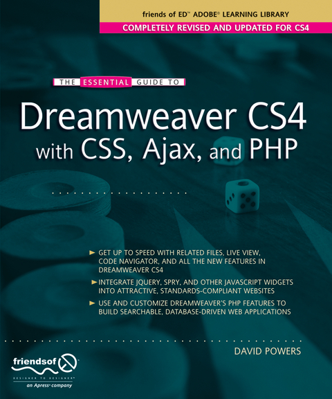 The Essential Guide to Dreamweaver CS4 with CSS, Ajax, and PHP - David Powers