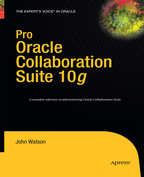 Pro Oracle Collaboration Suite 10g - John Watson