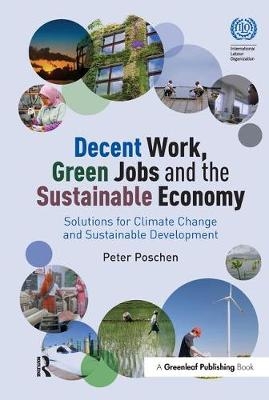 Decent Work, Green Jobs and the Sustainable Economy -  Peter Poschen