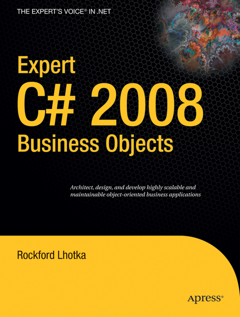 Expert C# 2008 Business Objects - Rockford Lhotka