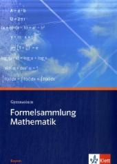 Formelsammlung Mathematik Gymnasium. Ausgabe Bayern - Uwe Weiser