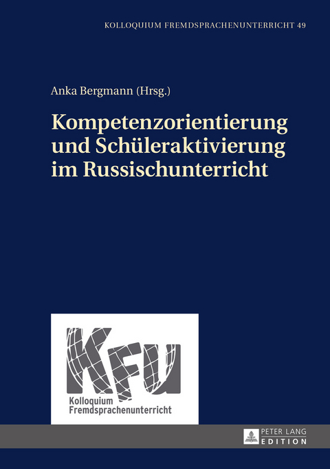 Kompetenzorientierung und Schüleraktivierung im Russischunterricht - 