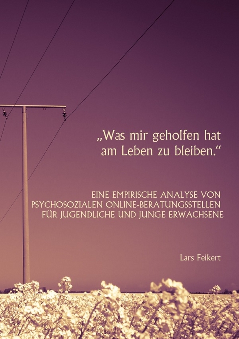 "Was mir geholfen hat am Leben zu bleiben." - Lars Feikert