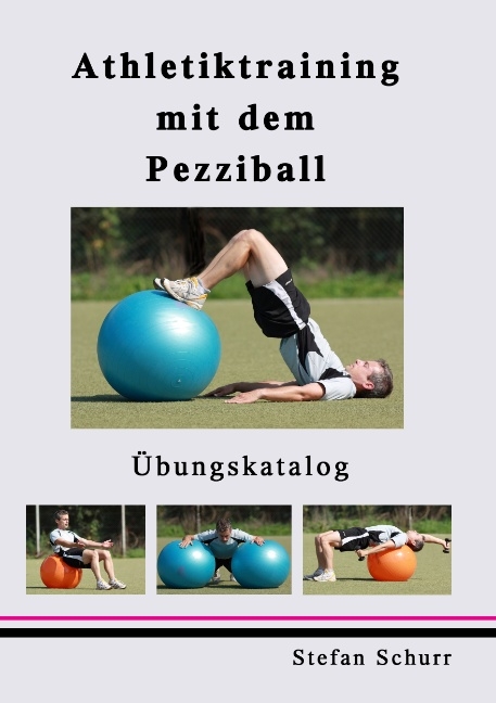 Athletiktraining mit dem Pezziball - Stefan Schurr