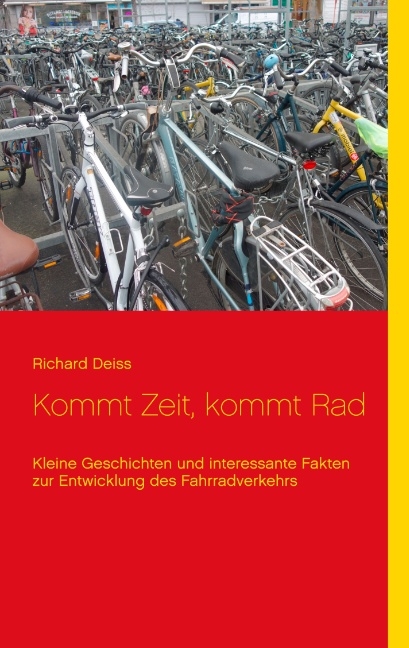 Kommt Zeit, kommt Rad - Richard Deiss