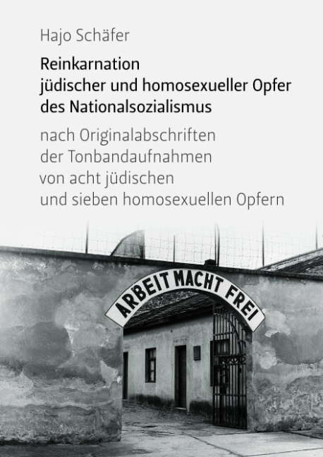 Reinkarnation jüdischer und homosexueller Opfer - Hajo Schäfer