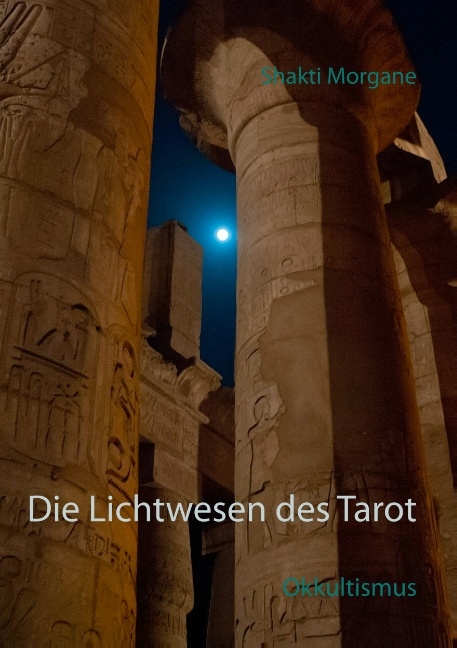 Die Lichtwesen des Tarot - Shakti Morgane