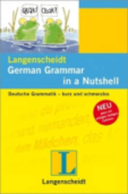 Langenscheidt German Grammar in a Nutshell - Christine Stief, Christian Stang