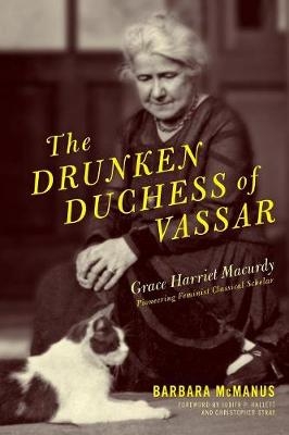 Drunken Duchess of Vassar -  McManus Barbara McManus