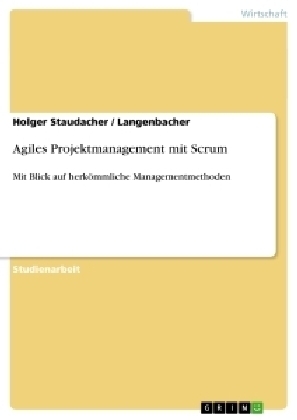 Agiles Projektmanagement mit Scrum -  Langenbacher, Holger Staudacher